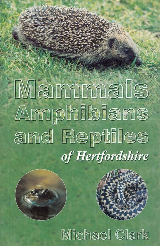 Mammals Amphibians and Reptiles of Hertfordshire